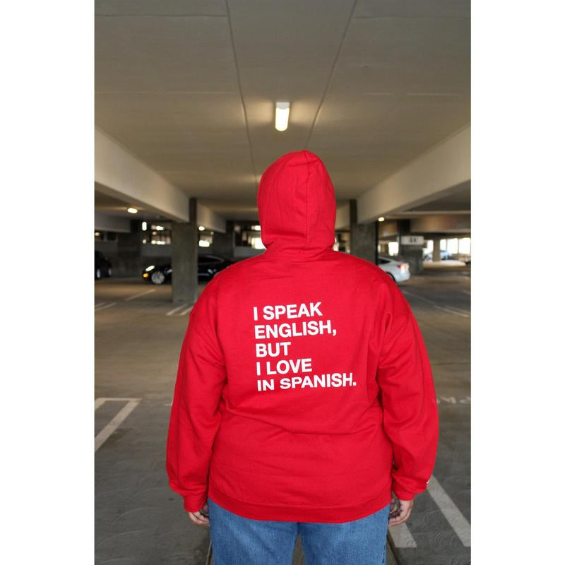 I Speak English, but I Love in Spanish Hoodie