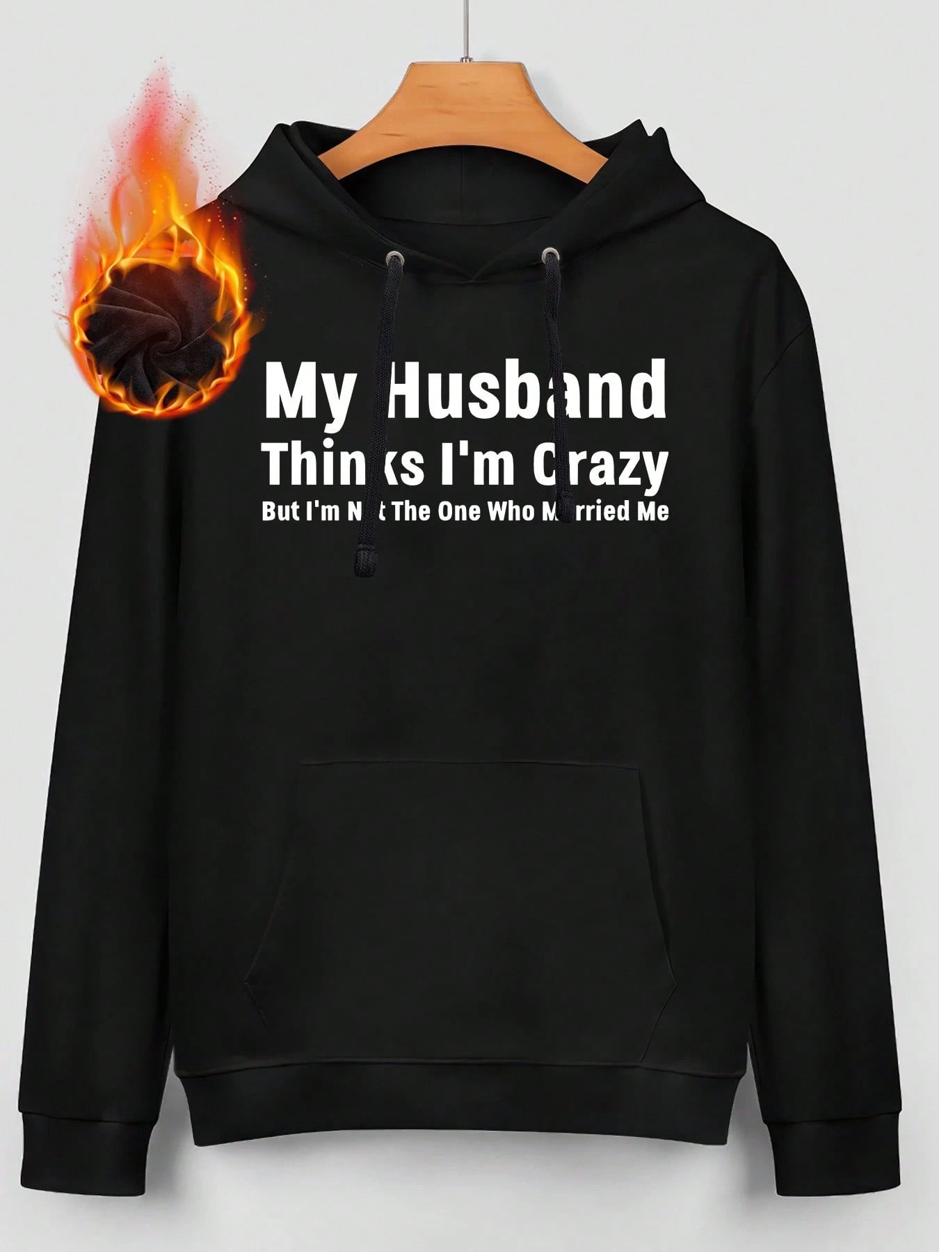 My Husband Married a Crazy Lady Hoodie