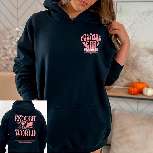 "You Are Enough for the World"  Hoodie