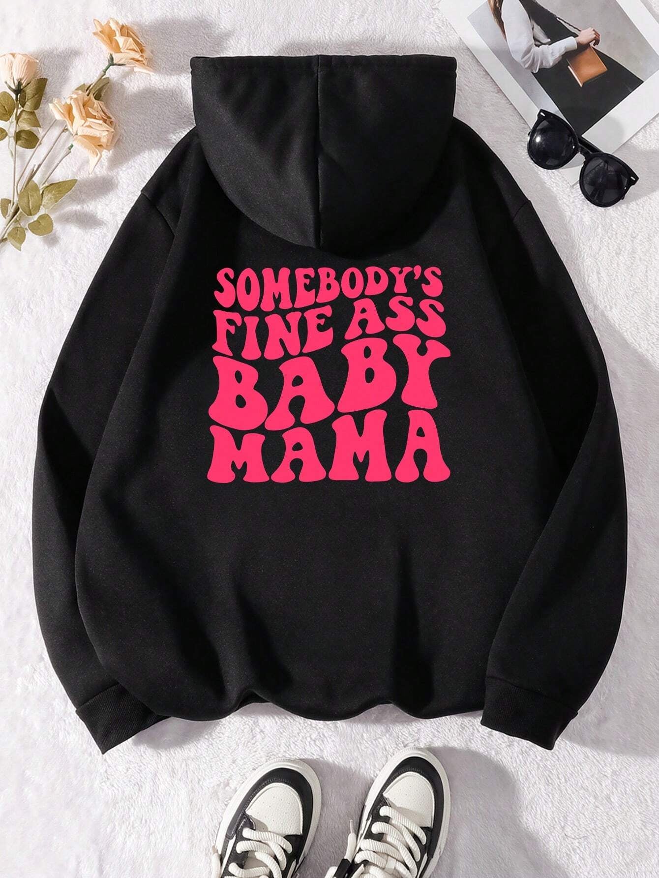 "SOMEBODY'S FINE ASS BABY MAMA" Hoodie